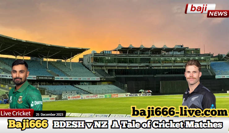 Bangladesh vs New Zealand - A Tale of Cricket Matches and Venues